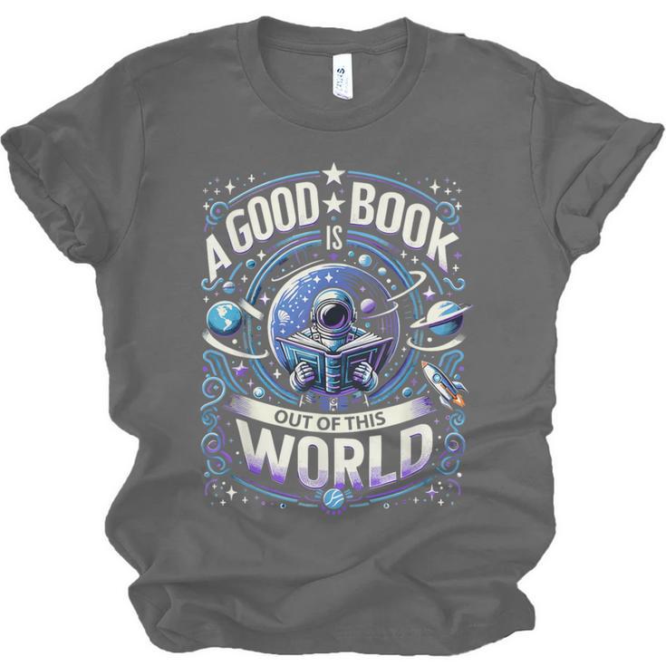 A Good Book Is Out Of This World Shirt Astronaut Reading Unisex Jersey T-Shirt