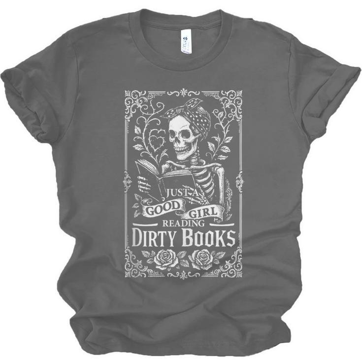 Good Girl Dirty Books Humor Dark Romance Bookworm Unisex Jersey T-Shirt
