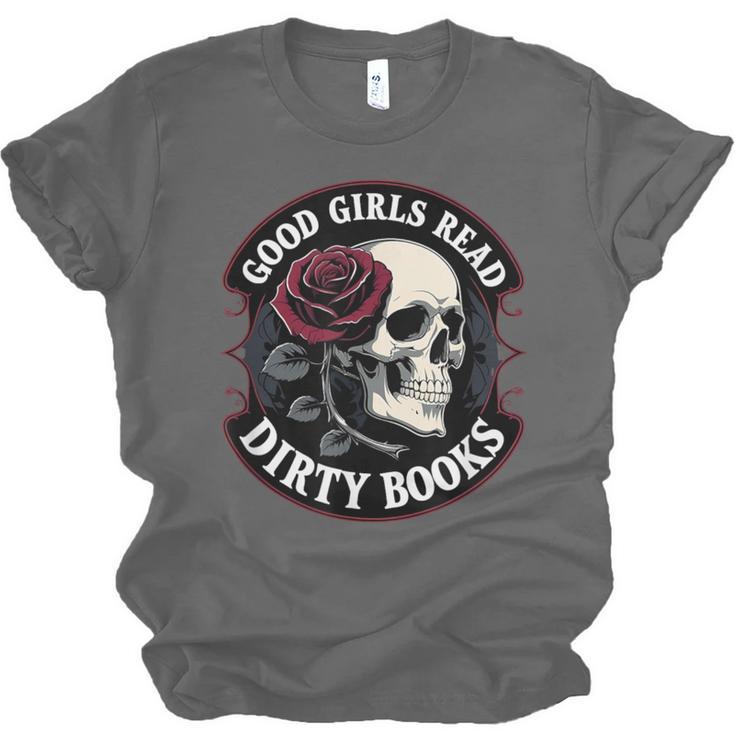 Good Girls Read Dirty Books Smut Reader Dark Romance Skull Unisex Jersey T-Shirt