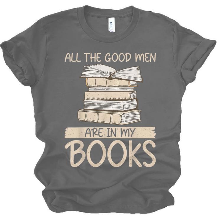 All The Good Men Are In My Books Romance Novel Unisex Jersey T-Shirt