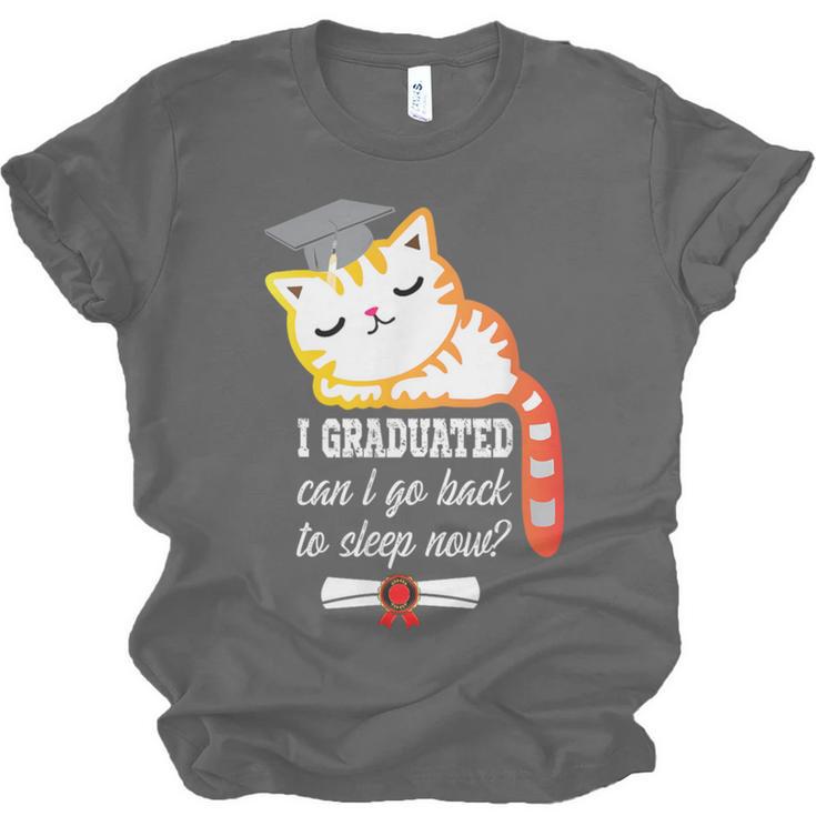 I Graduated Can I Go Back To Sleep Now Graduation Unisex Jersey T-Shirt