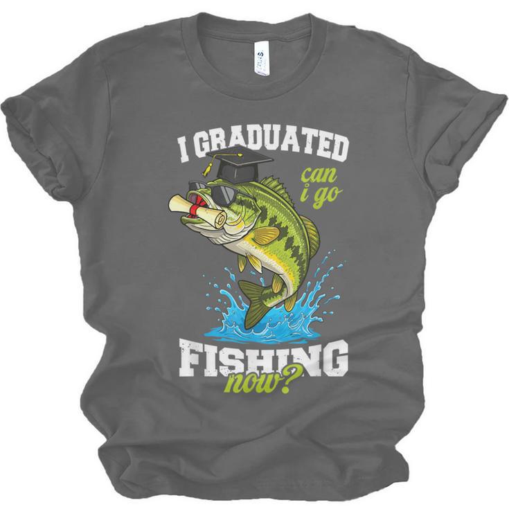 I Graduated Can I Go Fishing Now 2025 Graduation Fisher Unisex Jersey T-Shirt