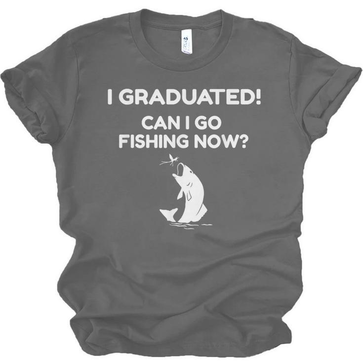 I Graduated Can I Go Fishing Graduation T-Shirt Unisex Jersey T-Shirt
