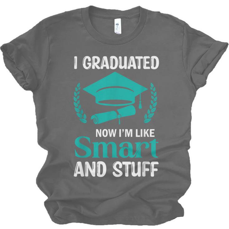 I Graduated Smart Graduation Student College University Unisex Jersey T-Shirt