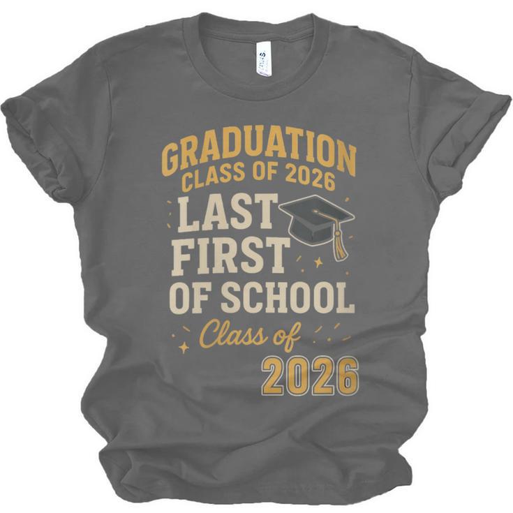 Graduation Class Of 2026 My Last First Day Of School Senior Unisex Jersey T-Shirt