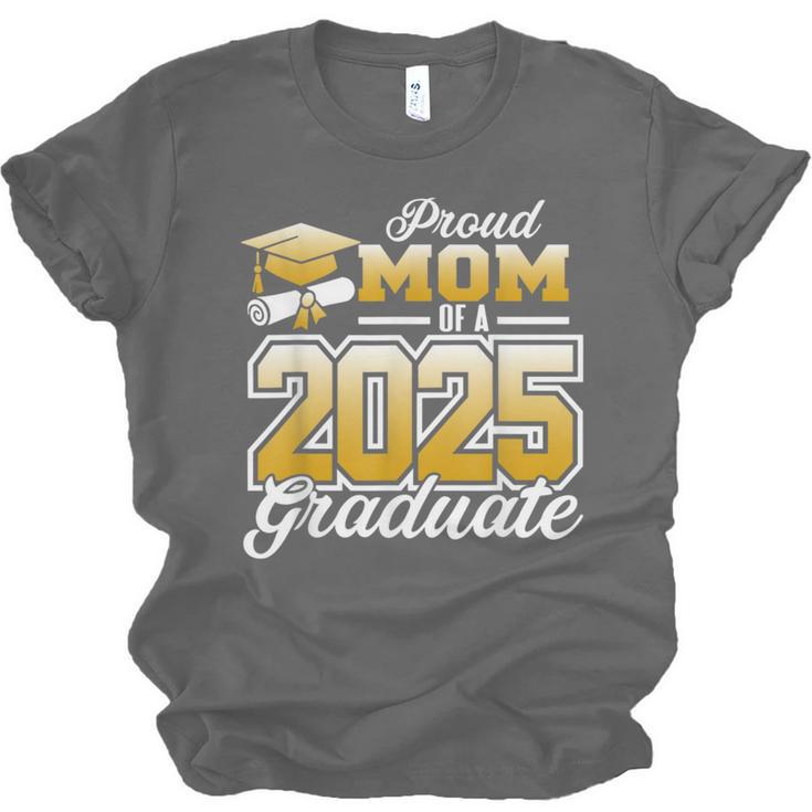 Graduation Family Matching Proud Mom Of A 2025 Graduate Unisex Jersey T-Shirt