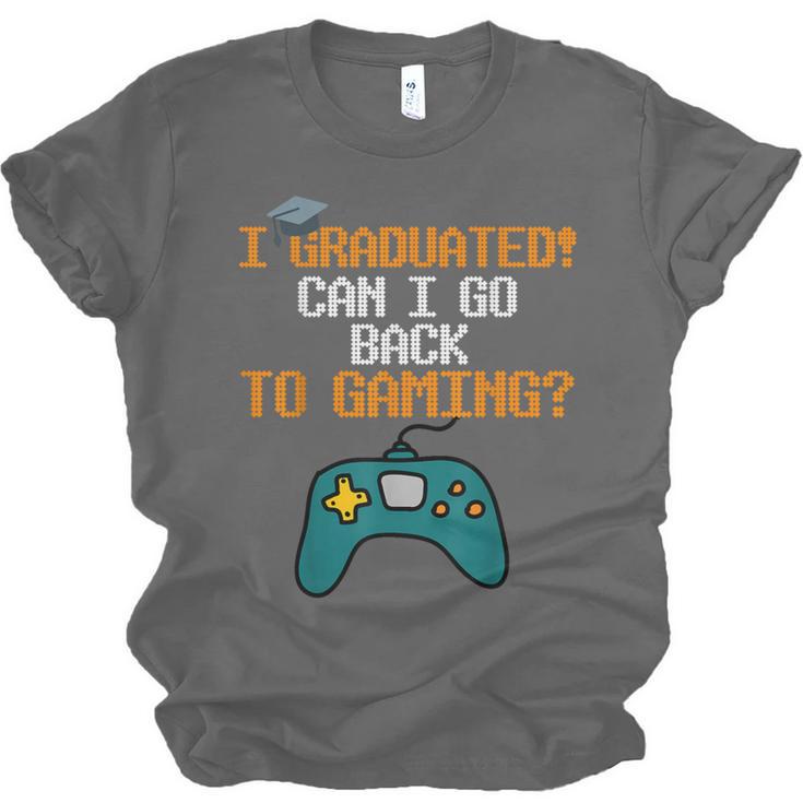 Graduation I Graduated Can I Go Back To Gaming Unisex Jersey T-Shirt