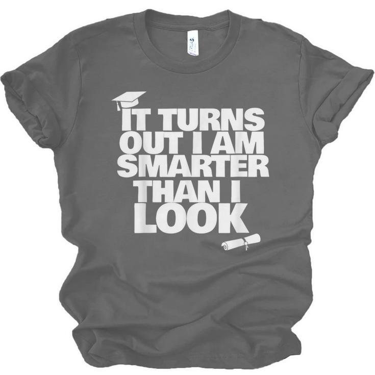 Graduation Graduation I'm Smarter Than I Look Unisex Jersey T-Shirt