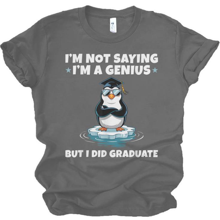 Graduation Not Saying I'm A Genius But I Did Graduate Unisex Jersey T-Shirt