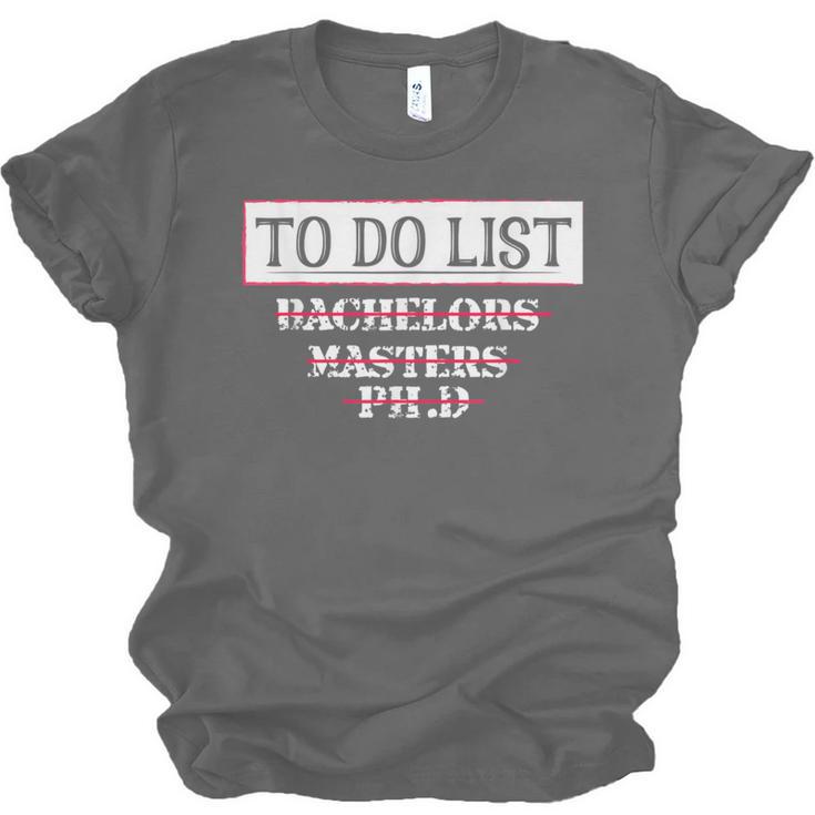 Graduation PhD Tee Bachelors Tee Masters Degree Shirts Unisex Jersey T-Shirt