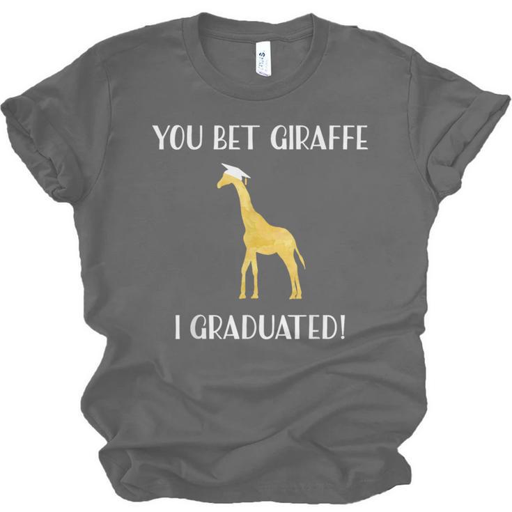 Graduation Shirt You Bet Giraffe I Graduated Pun Unisex Jersey T-Shirt
