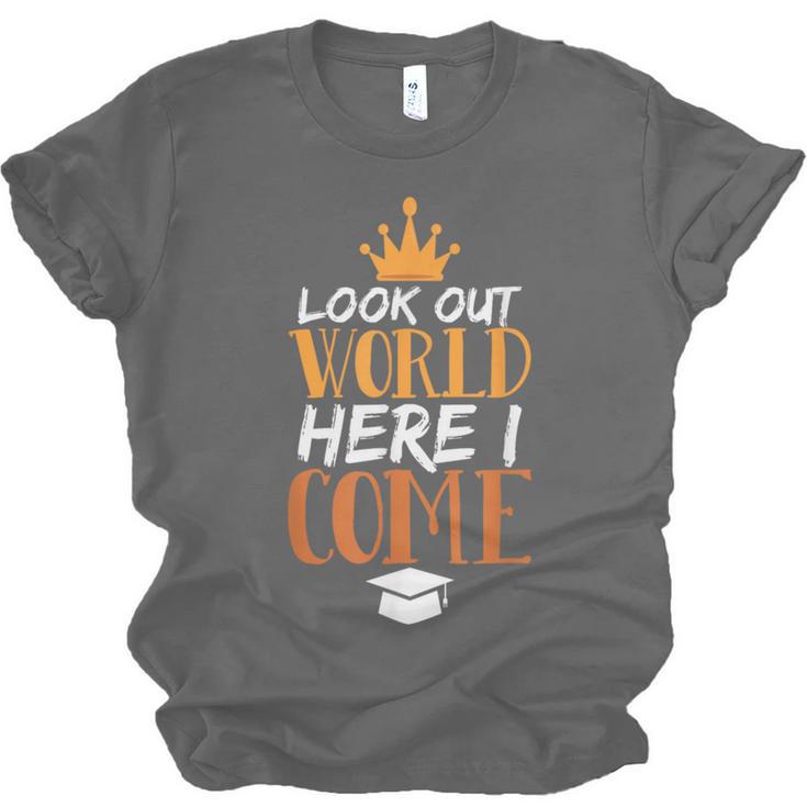 Graduation Shirt For Graduate Look Out World Here I Come Unisex Jersey T-Shirt