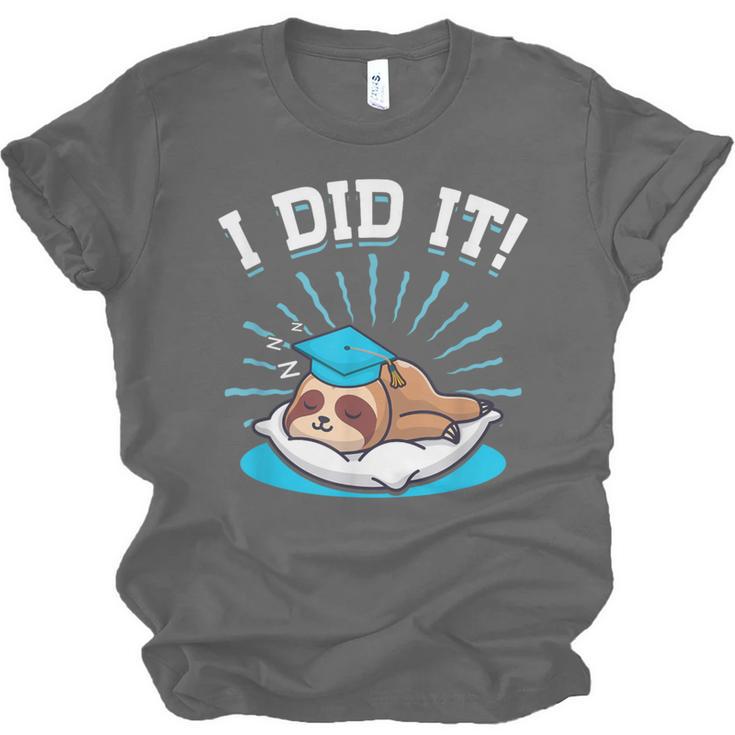 Graduation Did It Sloth Graduate Animal Sloths Sloth Unisex Jersey T-Shirt