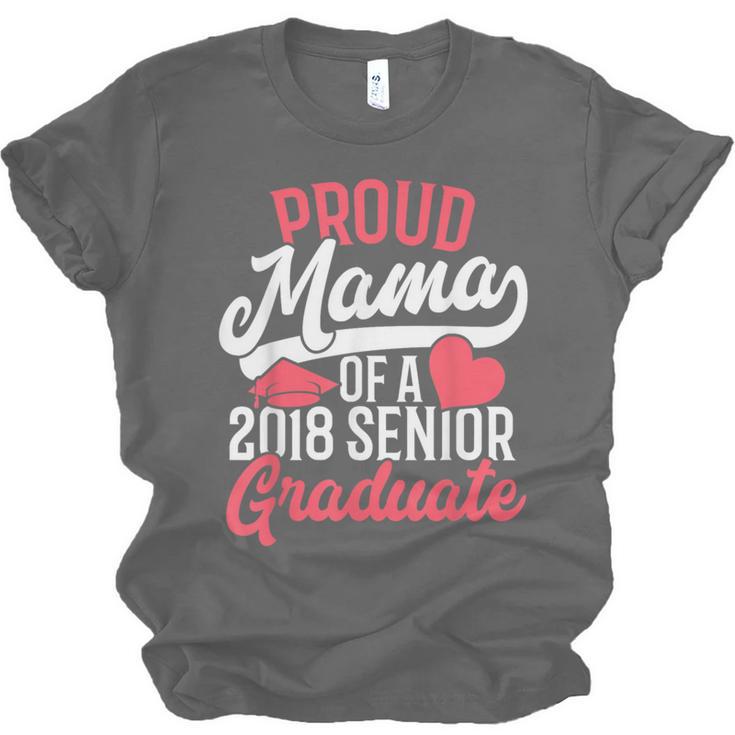 GraduationShirt For Mom Proud Mama Of 2018 Senior Tee Unisex Jersey T-Shirt