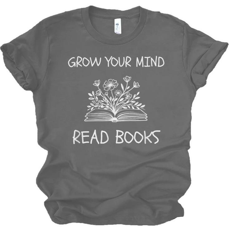 Grow Your Mind Read Books Tee Fun Book Lover Reading Outfit Unisex Jersey T-Shirt Grow Your Mind Read Books Tee Fun Book Lover Reading Outfit Unisex Jersey T-Shirt