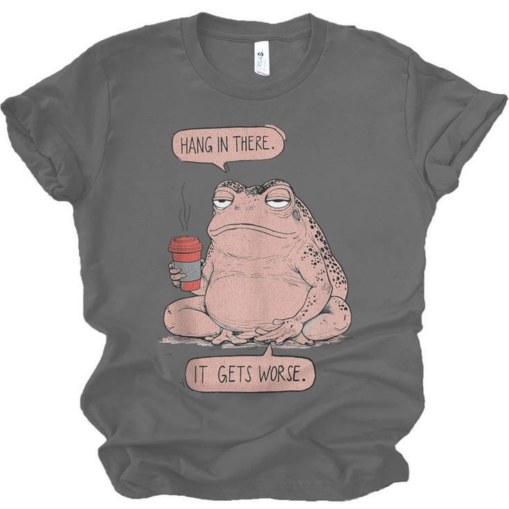 Hang In There It Gets Worse Introverts Anti Valentines Day Unisex Jersey T-Shirt