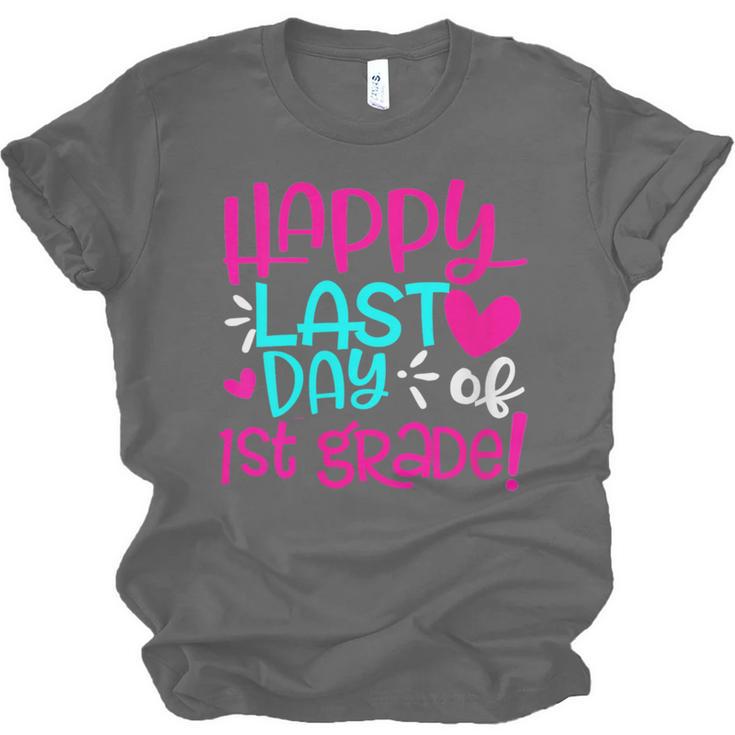 Happy Last Day Of First 1st Grade Teacher Student Graduation Unisex Jersey T-Shirt