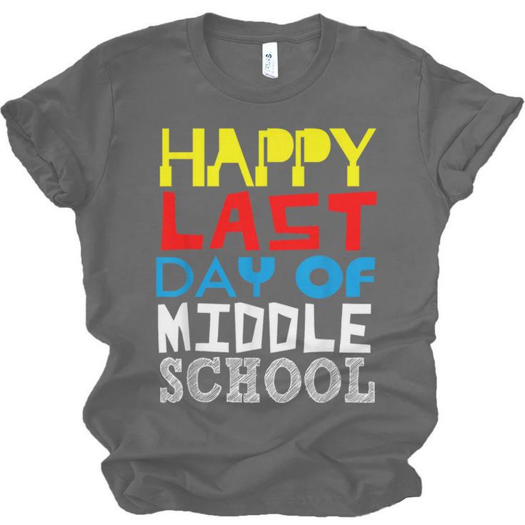 Happy Last Day Of Middle School Graduation Unisex Jersey T-Shirt