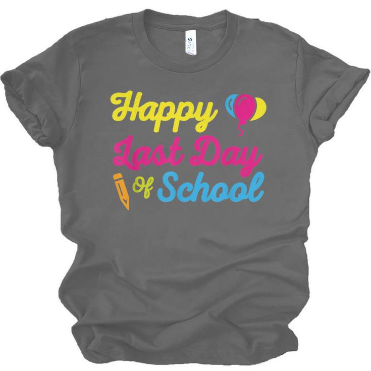 Happy Last Day Of School Graduation Teacher Students T-Shirt Unisex Jersey T-Shirt