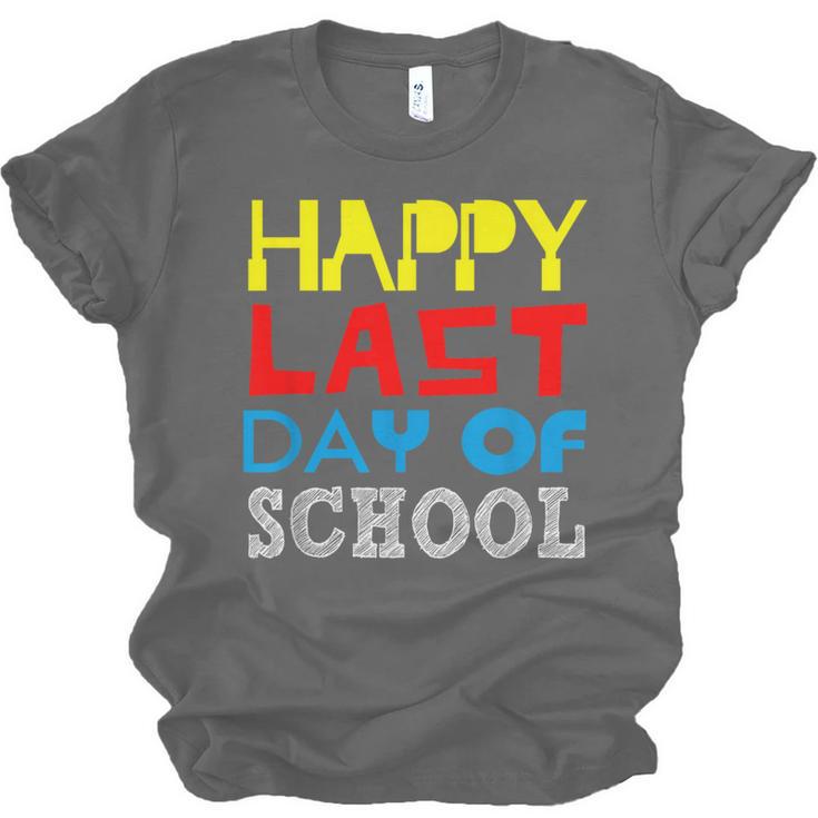 Happy Last Day Of School Graduation Teachers Student Unisex Jersey T-Shirt