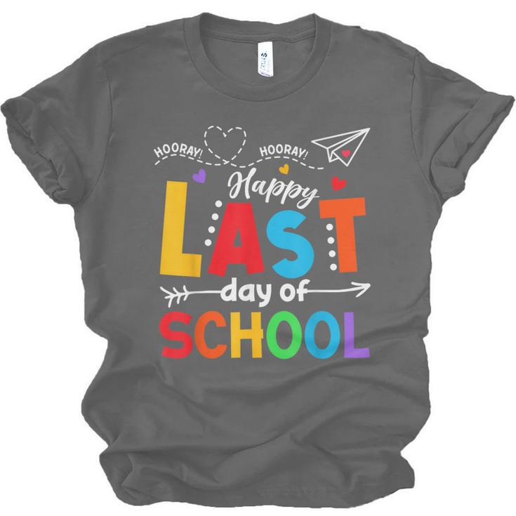 Happy Last Day Of School Teacher Women Student Graduation Unisex Jersey T-Shirt