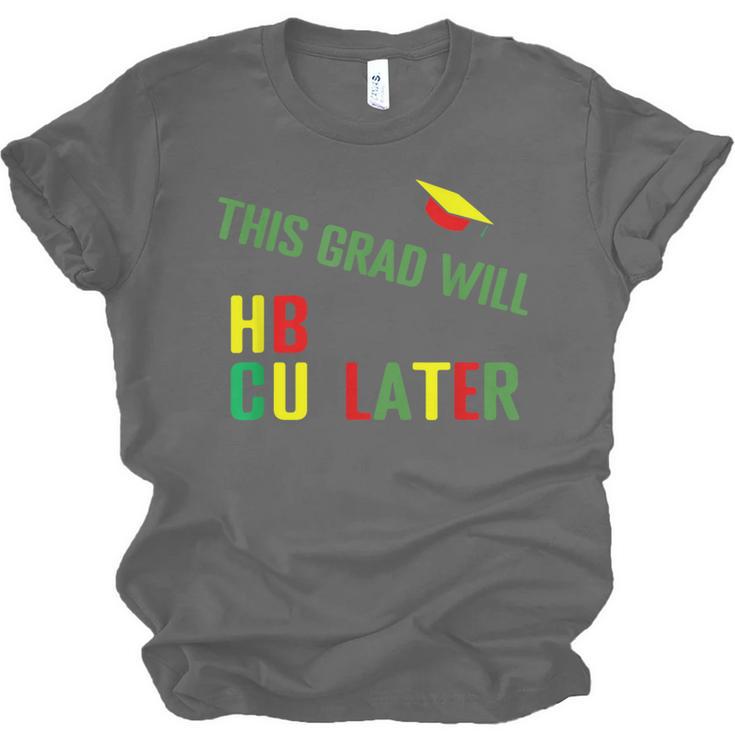 HBCU Graduation Shirt HBCU Grad Shirt Unisex Jersey T-Shirt
