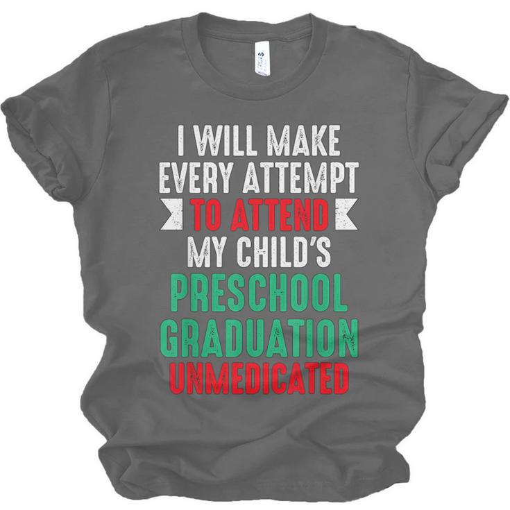 Hilarious Preschool Graduation Mom Dad Meme Preschooler Unisex Jersey T-Shirt