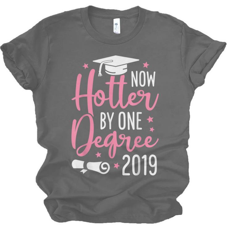 Now Hotter By One Degree 2019Shirt Graduation Unisex Jersey T-Shirt