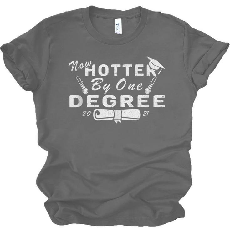 Now Hotter By One Degree 2021 College Graduation Unisex Jersey T-Shirt
