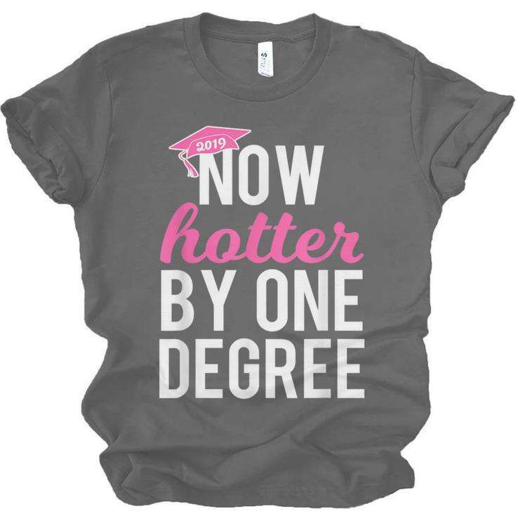 Now Hotter By One Degree Graduation T-Shirt Unisex Jersey T-Shirt