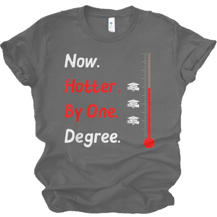 Now Hotter By One Degree Shirt Graduation For Her 2020 Unisex Jersey T-Shirt