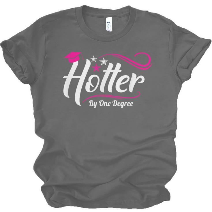 Hotter By One Degree Shirt Graduation For Her Unisex Jersey T-Shirt
