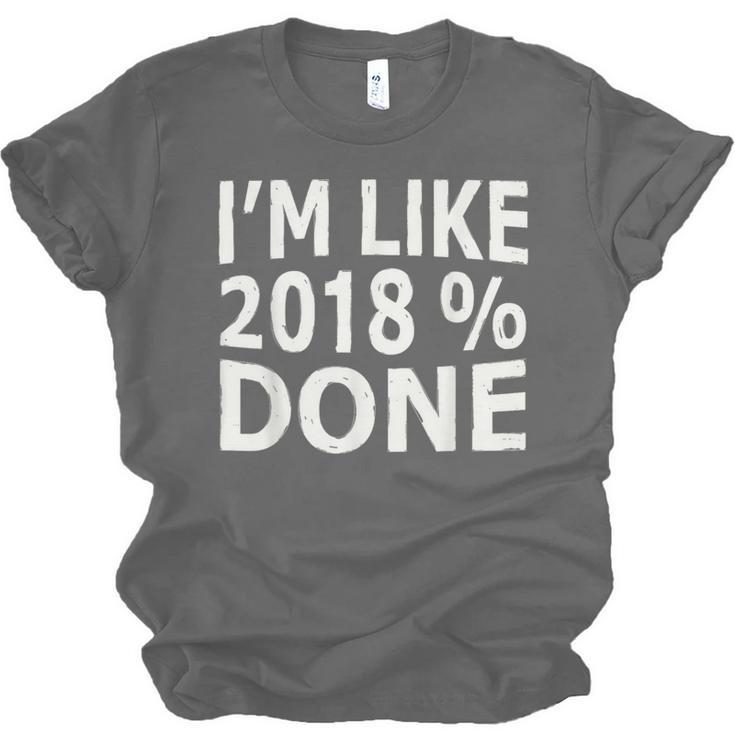 I'm Like 2018 Done Shirt Graduation Unisex Jersey T-Shirt