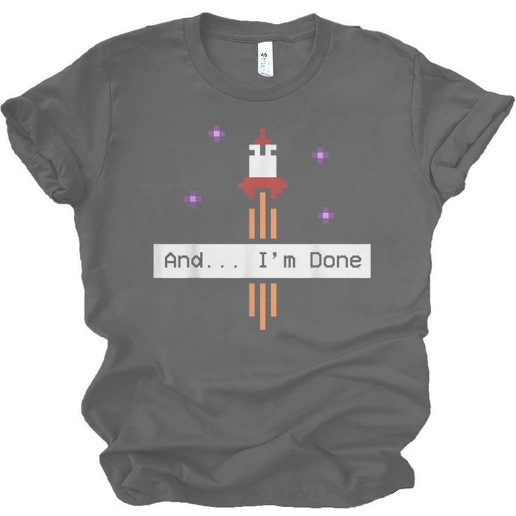 And I'm Done Rocket Graduation Retro Look Unisex Jersey T-Shirt