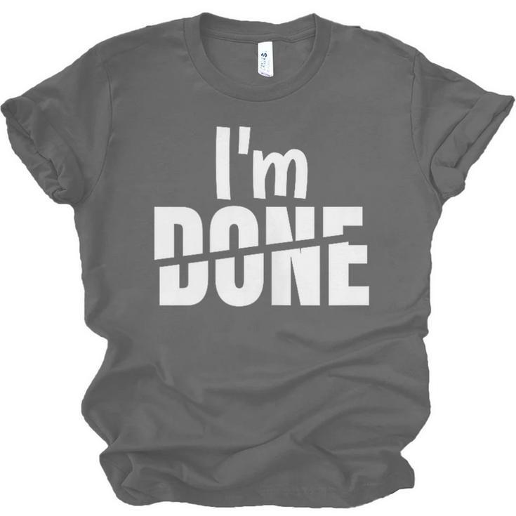 I'm Done Sarcastic Introvert Introversion Unisex Jersey T-Shirt I'm Done Sarcastic Introvert Introversion Unisex Jersey T-Shirt