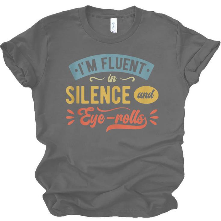 I'm Fluent In Silence And Eye-Rolls Introverts Unisex Jersey T-Shirt