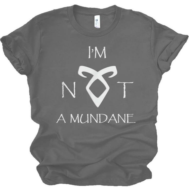 I'm Not a Mundane- Mortal Instruments Fantasy Book Lover Unisex Jersey T-Shirt I'm Not a Mundane- Mortal Instruments Fantasy Book Lover Unisex Jersey T-Shirt