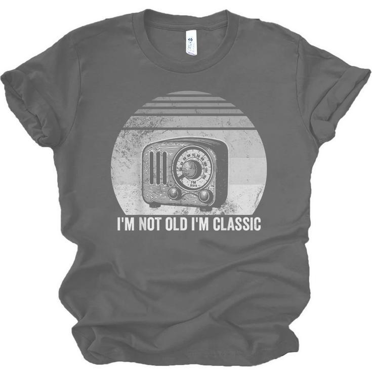 I'm Not Old I'm Classic Radio Retro Nostalgia Unisex Jersey T-Shirt