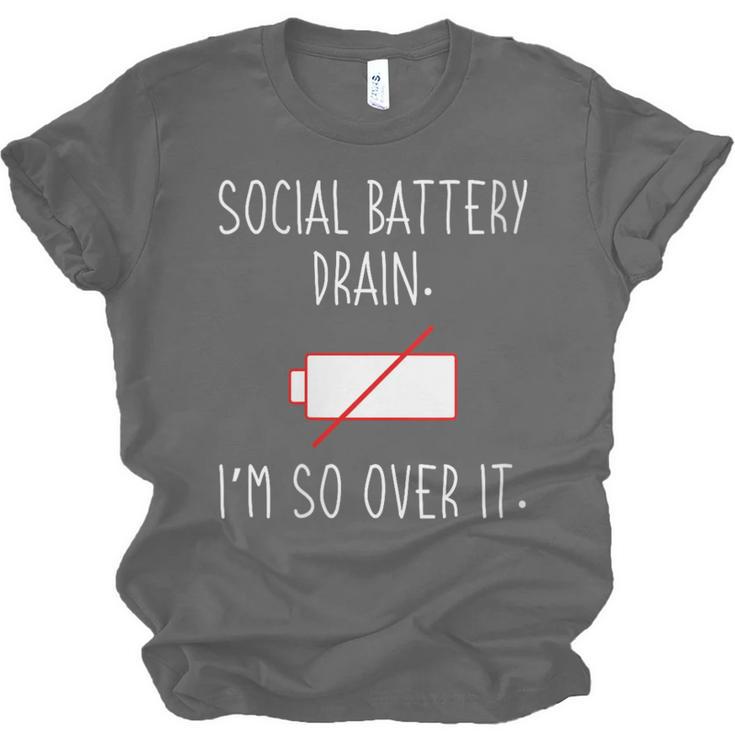 I'm So Over It Saying For Introvert And Shy People Unisex Jersey T-Shirt I'm So Over It Saying For Introvert And Shy People Unisex Jersey T-Shirt
