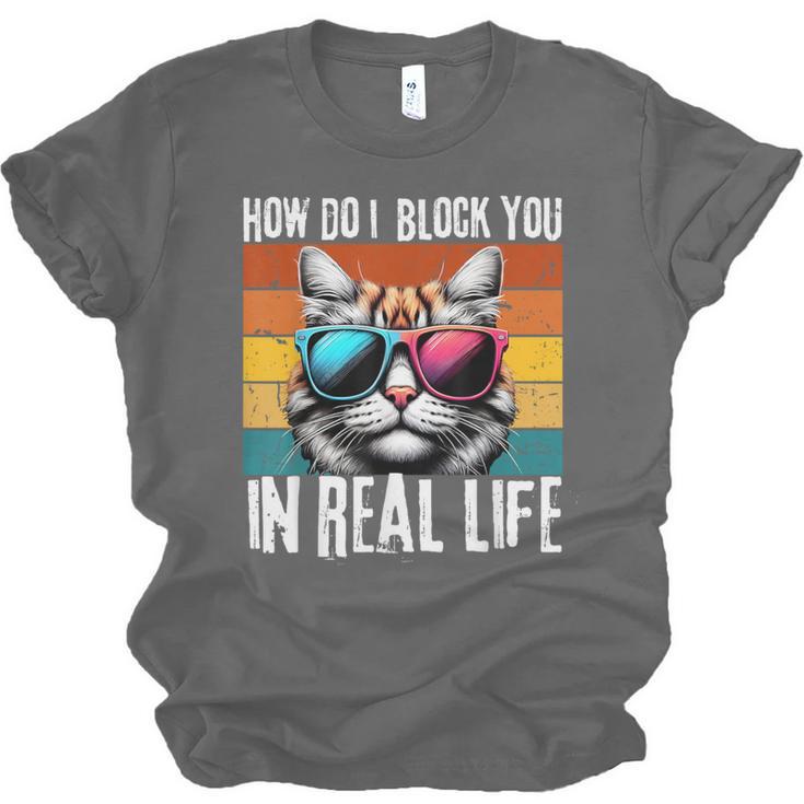 Introvert Cat How Do I Block You Retro Cat Sarcastic Men Women Girls Unisex Jersey T-Shirt