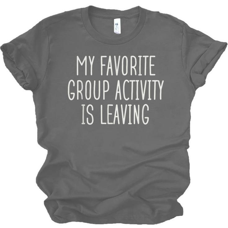 Introvert My Favorite Group Activity Is Leaving Unisex Jersey T-Shirt Introvert My Favorite Group Activity Is Leaving Unisex Jersey T-Shirt