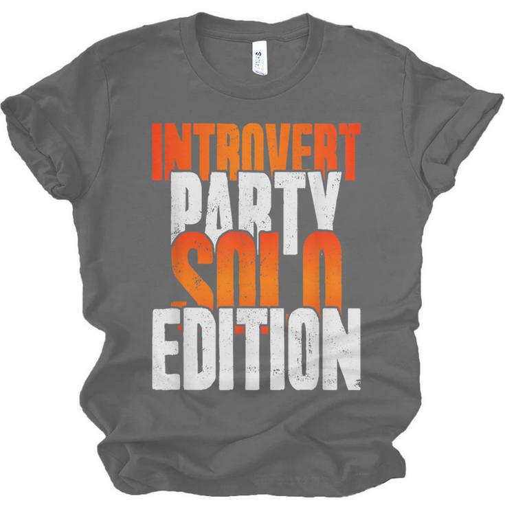 Introvert Party Solo Edition Sarcastic People Hater Unisex Jersey T-Shirt Introvert Party Solo Edition Sarcastic People Hater Unisex Jersey T-Shirt