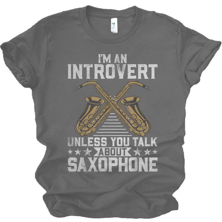 Im An Introvert Unless You Talk About Saxophone Unisex Jersey T-Shirt Im An Introvert Unless You Talk About Saxophone Unisex Jersey T-Shirt