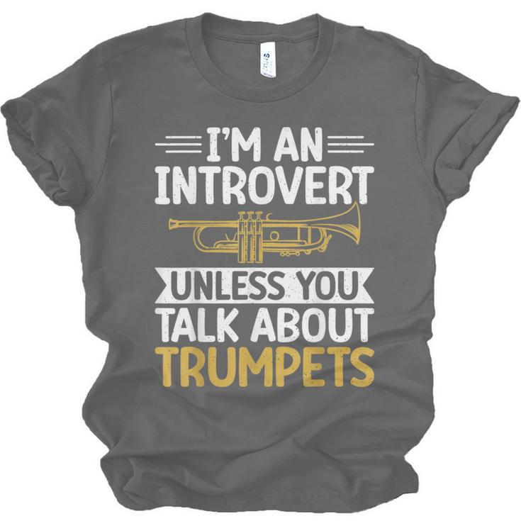 Im An Introvert Unless You Talk About Trumpets Unisex Jersey T-Shirt Im An Introvert Unless You Talk About Trumpets Unisex Jersey T-Shirt