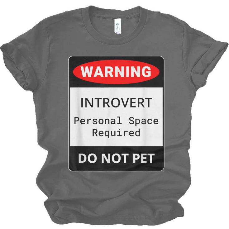 Introvert Warning Danger Do Not Pet Disturb Anti-Social Unisex Jersey T-Shirt Introvert Warning Danger Do Not Pet Disturb Anti-Social Unisex Jersey T-Shirt