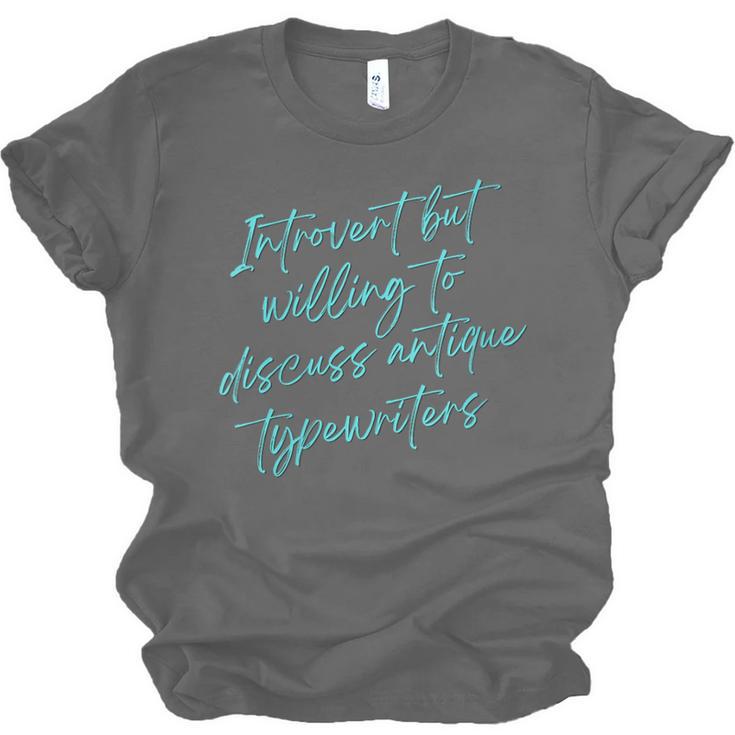 Introvert But Willing To Discuss Antique Typewriters Unisex Jersey T-Shirt