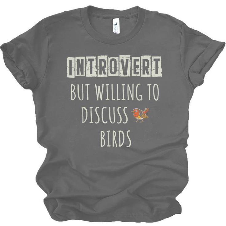 Introvert But Willing To Discuss Birds Bird Watching Birding Unisex Jersey T-Shirt