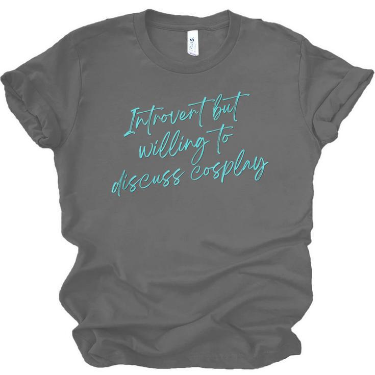 Introvert But Willing To Discuss Cosplay Unisex Jersey T-Shirt Introvert But Willing To Discuss Cosplay Unisex Jersey T-Shirt