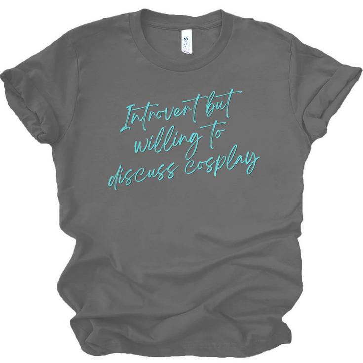 Introvert But Willing To Discuss Cosplay Unisex Jersey T-Shirt