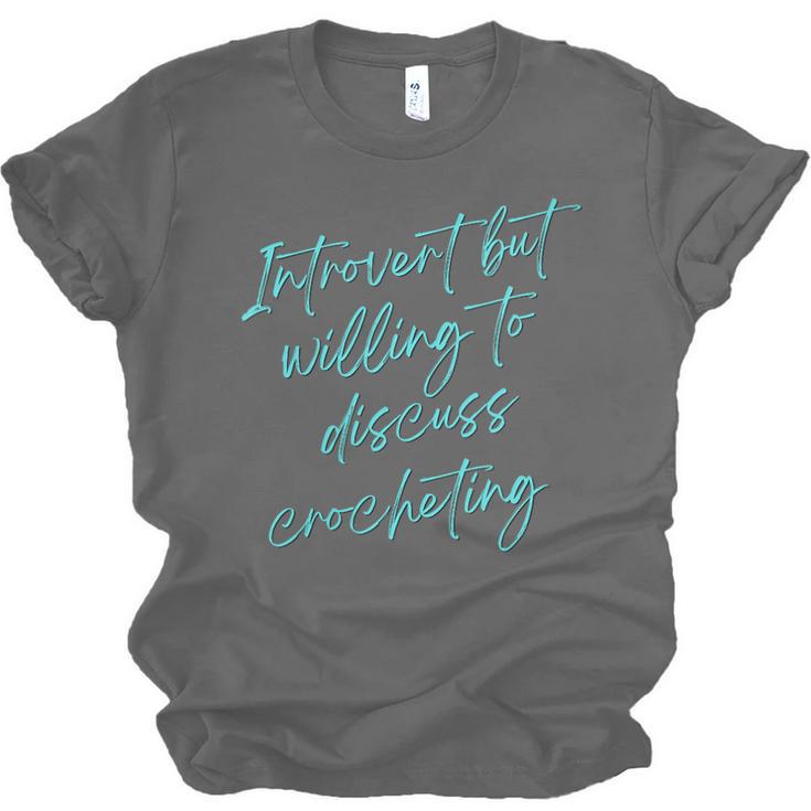 Introvert But Willing To Discuss Crocheting Unisex Jersey T-Shirt Introvert But Willing To Discuss Crocheting Unisex Jersey T-Shirt